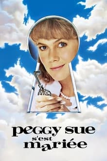 Peggy Sue s'est mariée streaming vf