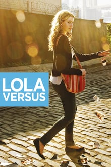 Lola Versus streaming vf