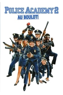 Police Academy 2 : Au boulot ! streaming vf