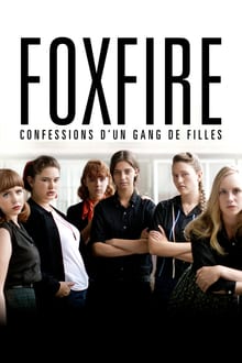 Foxfire : Confessions d'un gang de filles streaming vf