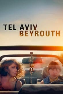 Tel Aviv – Beyrouth streaming vf