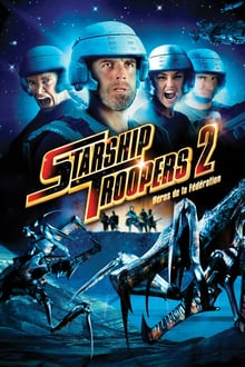 Starship Troopers 2 : Héros de la Fédération streaming vf