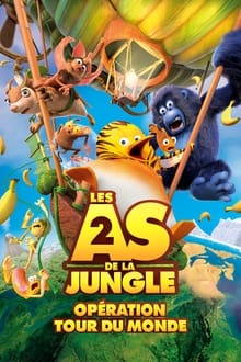 Les As de la jungle 2 : Opération tour du monde streaming vf