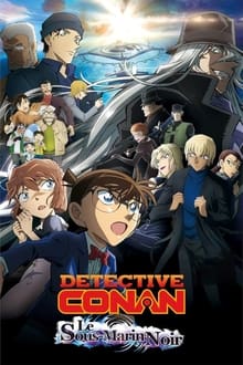 Détective Conan : Le Sous-Marin Noir streaming vf