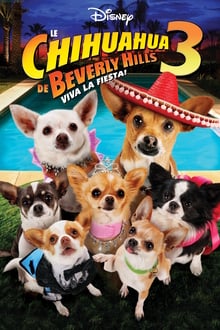 Le Chihuahua de Beverly Hills 3 : Viva la Fiesta ! streaming vf