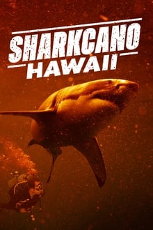 Sharkcano: Hawaii streaming vf