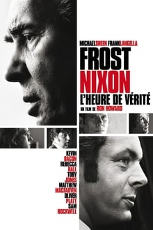 Frost / Nixon, l'heure de vérité streaming vf