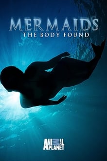 Mermaids: The Body Found streaming vf