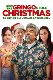 How the Gringo Stole Christmas streaming vf