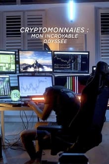 Cryptomonnaies : mon incroyable odyssée streaming vf