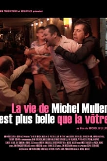 La Vie de Michel Muller est plus belle que la vôtre streaming vf