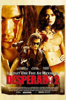 Desperado 2 : Il était une fois au Mexique streaming vf