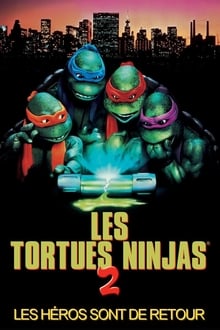 Les Tortues Ninja 2 : Les héros sont de retour streaming vf
