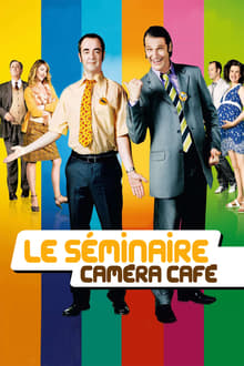 Le Séminaire Caméra Café streaming vf