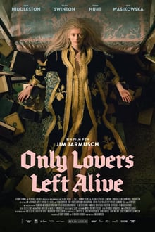 Only Lovers Left Alive streaming vf