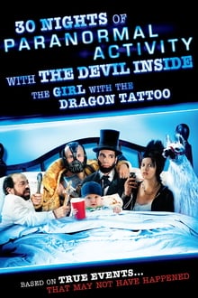 30 Nights Of Paranormal Activity With The Devil Inside The Girl With The Dragon Tattoo streaming vf