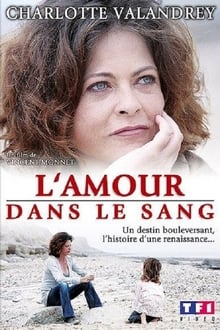 L'amour dans le sang streaming vf