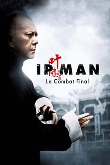Ip Man : Le Combat final streaming vf