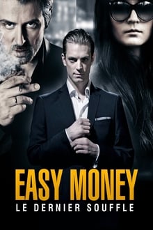 Easy Money : Le dernier souffle streaming vf