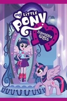 My Little Pony : Equestria Girls streaming vf