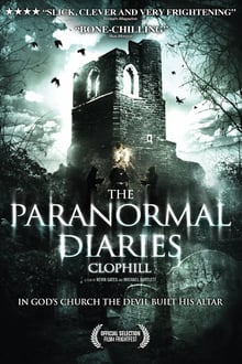 The Paranormal Diaries : Clophill streaming vf