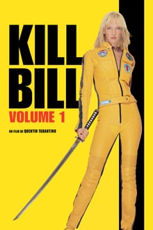 Kill Bill : Volume 1 streaming vf