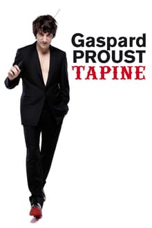 Gaspard Proust tapine streaming vf