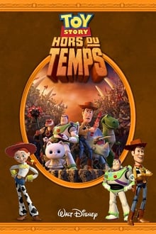 Toy Story : Hors du Temps streaming vf