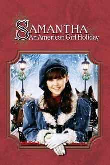 Samantha: An American Girl Holiday streaming vf