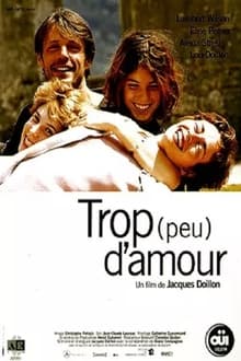 Trop (peu) d'amour streaming vf