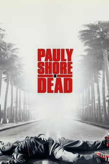 Pauly Shore est mort streaming vf