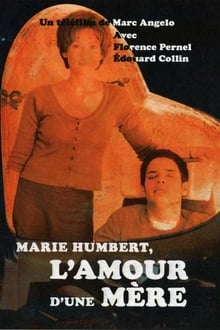Marie Humbert, l'amour d'une mère streaming vf