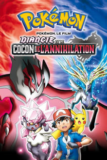 Pokémon, le film : Diancie et le cocon de l'annihilation streaming vf