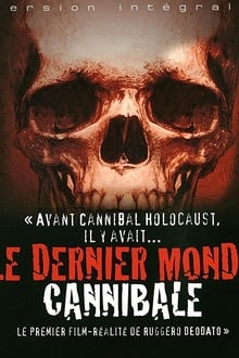 Le Dernier Monde Cannibal streaming vf