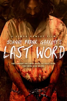 Johnny Frank Garrett's Last Word streaming vf