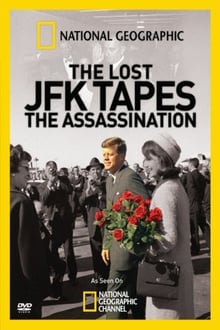 The Lost JFK Tapes: The Assassination streaming vf