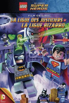 LEGO DC Comics Super Héros - La Ligue des Justiciers contre la Ligue des Bizarro streaming vf