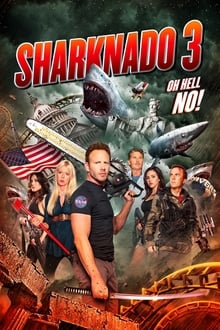 Sharknado 3 : Oh Hell No! streaming vf