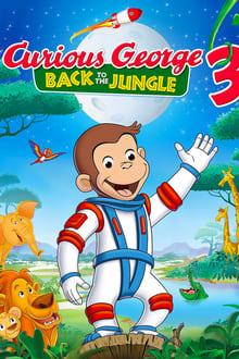 Georges le petit curieux 3 : Retour dans la jungle streaming vf