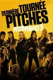 Pitch Perfect 3 streaming vf