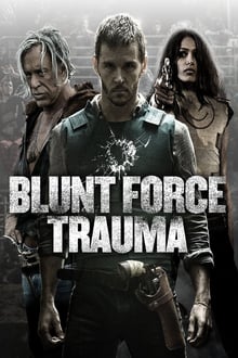 Blunt Force Trauma streaming vf