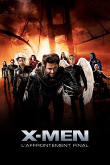 X-Men : L'Affrontement final streaming vf