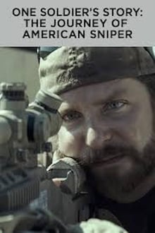 One Soldier's Story: The Journey of American Sniper streaming vf