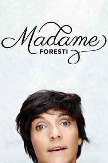 Florence Foresti - Madame Foresti streaming vf