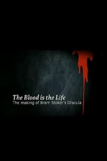 The Blood Is the Life: The Making of 'Bram Stoker's Dracula' streaming vf