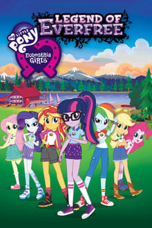 My Little Pony : Equestria Girls - Légende d'Everfree streaming vf