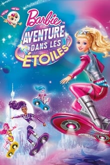 Barbie : Aventure dans les étoiles streaming vf
