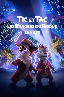 Tic et Tac, les Rangers du Risque : le film streaming vf
