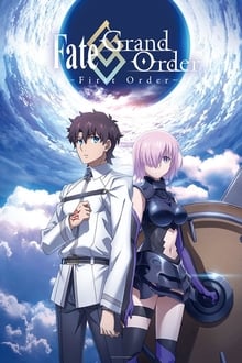 Fate/Grand Order : First Order streaming vf