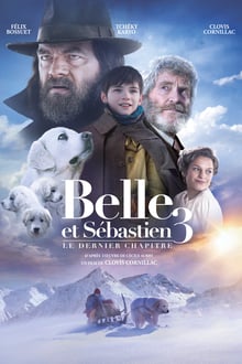 Belle et Sébastien 3 : Le Dernier Chapitre streaming vf